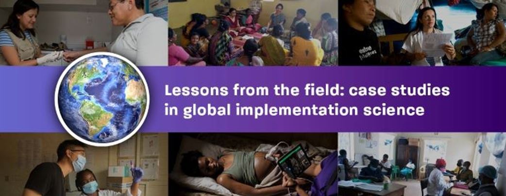 Lessons from the field: case studies in global implementation science