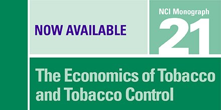 Now Available NCI Monograph 21. The Economics of Tobacco and Tobacco Control